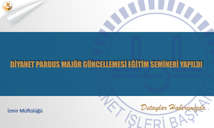 Diyanet Pardus Majör Güncellemesi Eğitim Semineri yapıldı!