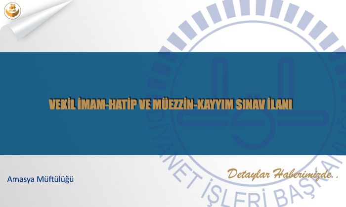 Vekil İmam-Hatip ve Müezzin-Kayyım Sınav İlanı