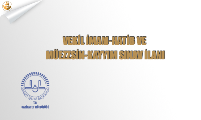 Vekil İmam-Hatib ve Müezzsin-Kayyım Sınav İlanı