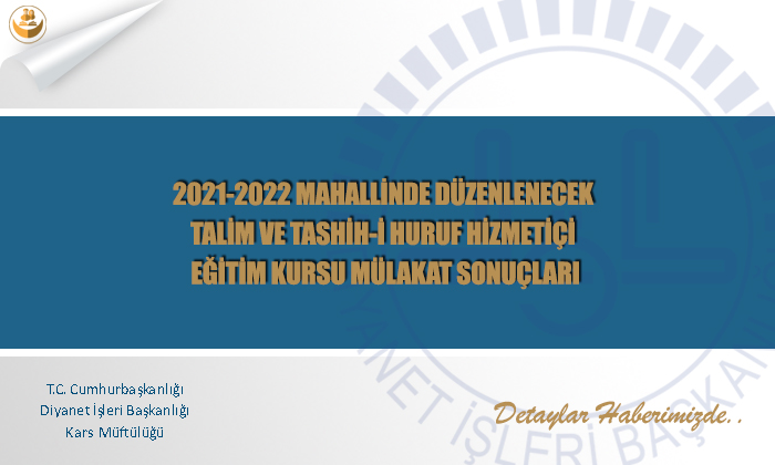 2021-2022 Mahallinde Düzenlenecek Talim ve Tashih-i Huruf Hizmetiçi Eğitim Kursu Mülakat Sonuçları