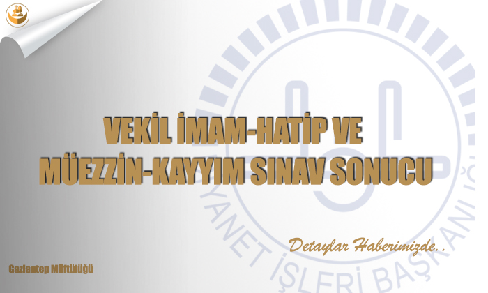 Vekil İmam-Hatip ve Müezzin-Kayyım Sınav Sonucu