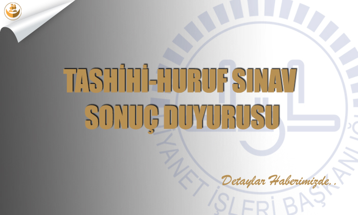 Tashihi-Huruf Sınav Sonuç Duyurusu