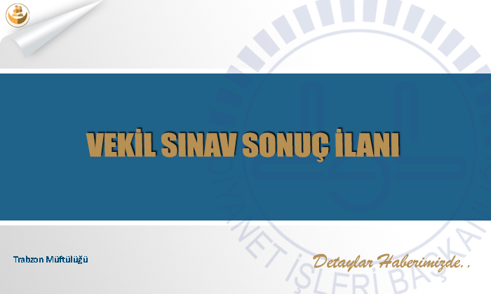 Vekil Sınav Sonuç İlanı