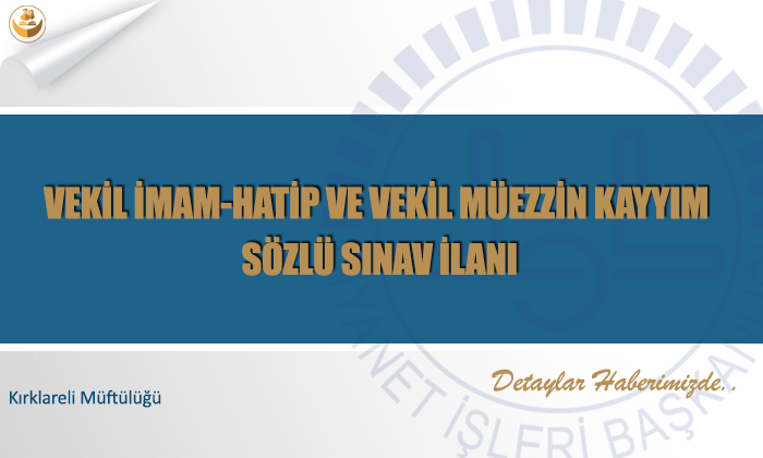Vekil İmam-Hatip ve Vekil Müezzin Kayyım Sözlü Sınav İlanı