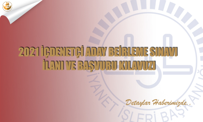 2021 İç Denetçi̇ Aday Beli̇rleme Sınavı İlanı ve Başvuru Kılavuzu