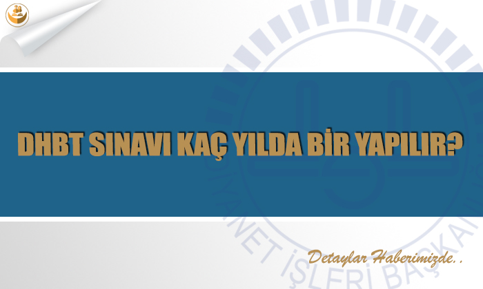 DHBT Sınavı Kaç Yılda Bir Yapılır?