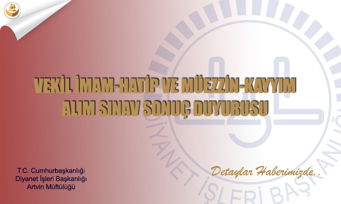 Vekil İmam-Hatip ve Müezzin-Kayyım Alım Sınav Sonuç Duyurusu
