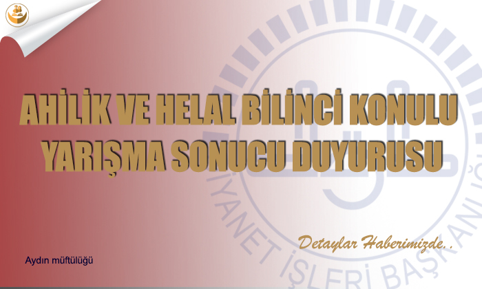 Ahilik ve ve Helal Bilinci Konulu Yarışma Sonucu Duyurusu