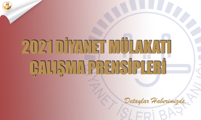 2021 Diyanet Mülakatı Çalışma Prensipleri