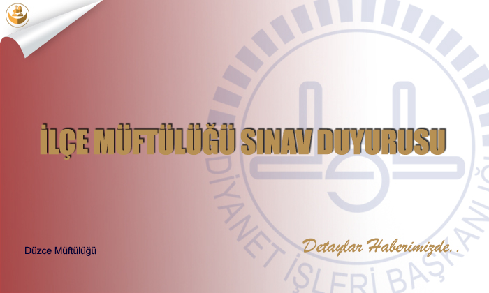İlçe Müftülüğü Sınav Duyurusu