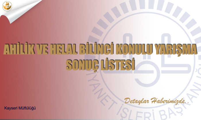 Ahilik Ve Helal Bilinci Konulu Yarışma Sonuç Listesi
