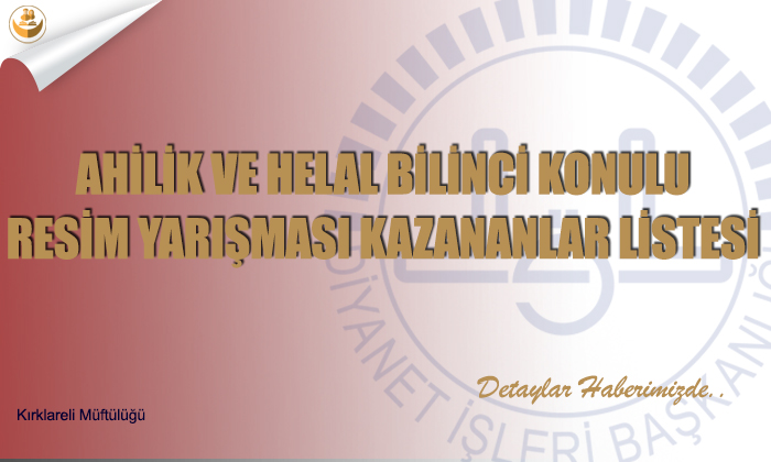 Ahilik Ve Helal Bilinci Konulu Resim Yarışması Kazananlar Listesi