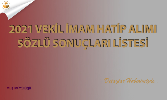 2021 Veki̇l İmam Hati̇p Alımı Sözlü Sonuçları Listesi-Taban Puanları