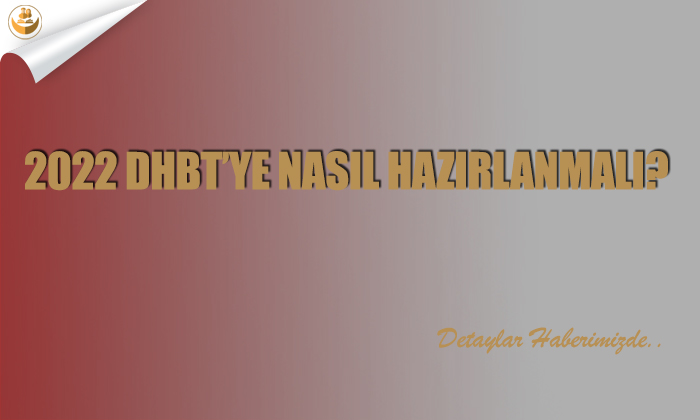 2022 DHBT’ye Nasıl Hazırlanmalı?