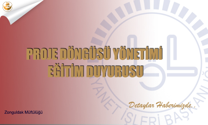 Proje Döngüsü Yönetimi Eğitim Duyurusu