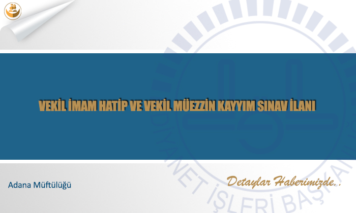Vekil İmam Hatip ve Vekil Müezzin Kayyım Sınav İlanı