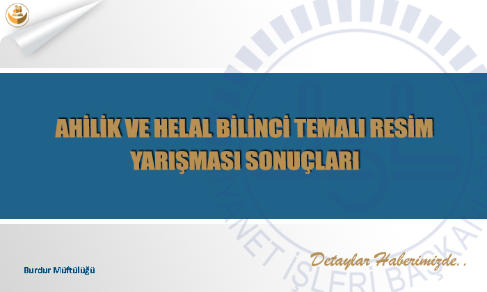 Ahilik ve Helal Bilinci Temalı Resim Yarışması Sonuçları