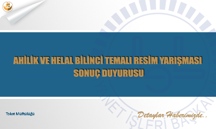 Ahilik Ve Helal Bilinci Temalı Resim Yarışması Sonuç Duyurusu