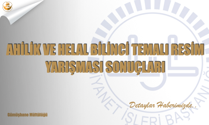 Ahilik ve Helal Bilinci Temalı Resim Yarışması Sonuçları