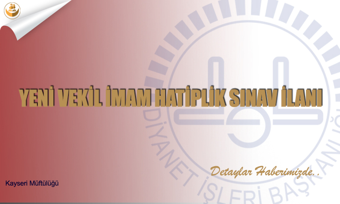 Yeni Vekil İmam Hatiplik Sınav İlanı