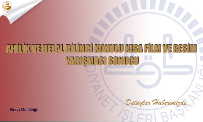Ahilik Ve Helal Bilinci Konulu Kısa Film Ve Resim Yarışması Sonucu