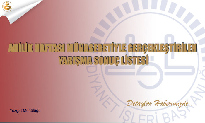 Ahilik Haftası Münasebetiyle Gerçekleştirilen Yarışma Sonuç Listesi