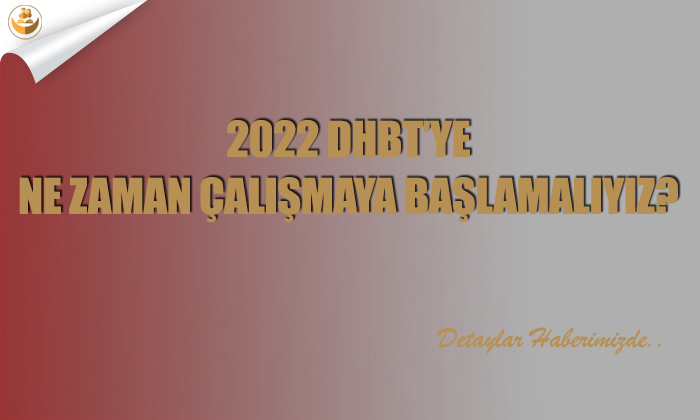 2022 DHBT’ye Ne Zaman Çalışmaya Başlamalıyız?