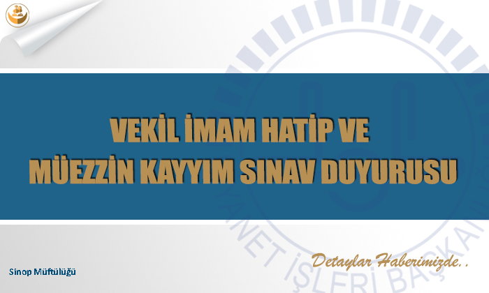 Vekil İmam Hatip ve Müezzin Kayyım Sınav Duyurusu