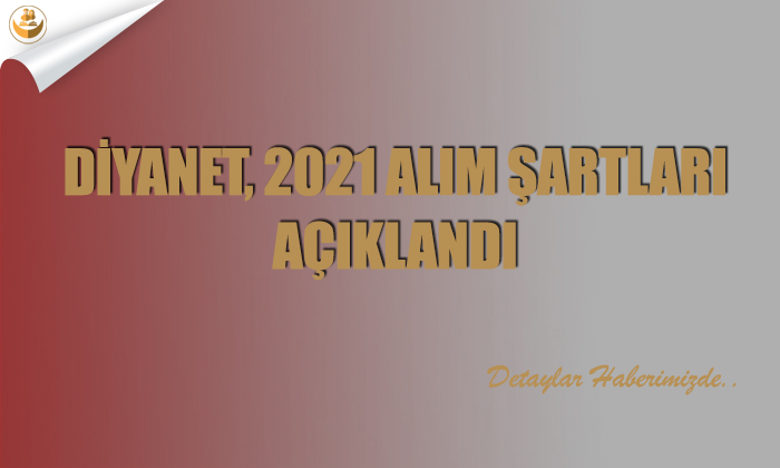 Diyanet, 2021 Alım Şartları Açıklandı