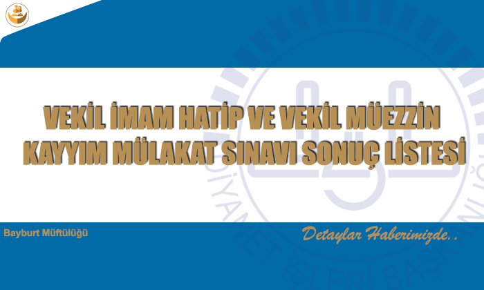 Veki̇l İmam Hati̇p Ve Veki̇l Müezzi̇n Kayyım Mülakat Sınavı Sonuç Listesi