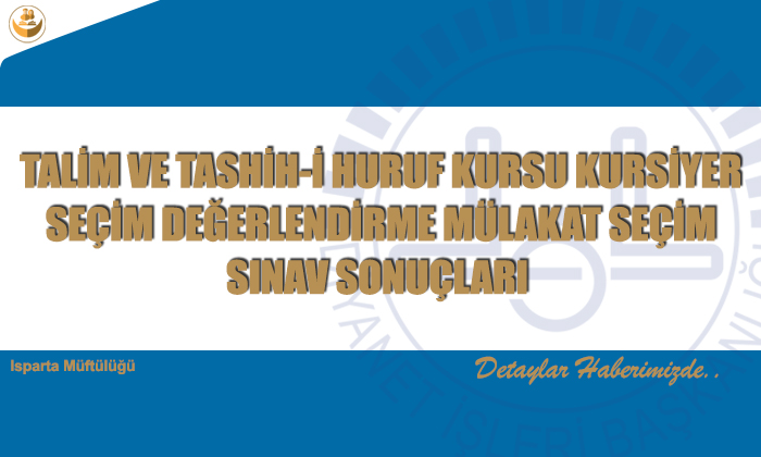 Talim ve Tashih-i Huruf Kursu Kursiyer Seçim Değerlendirme Mülakat Seçim Sınav Sonuçları