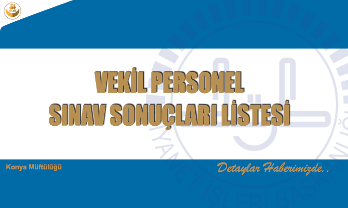 Vekil Personel Sınav Sonuçları Listesi