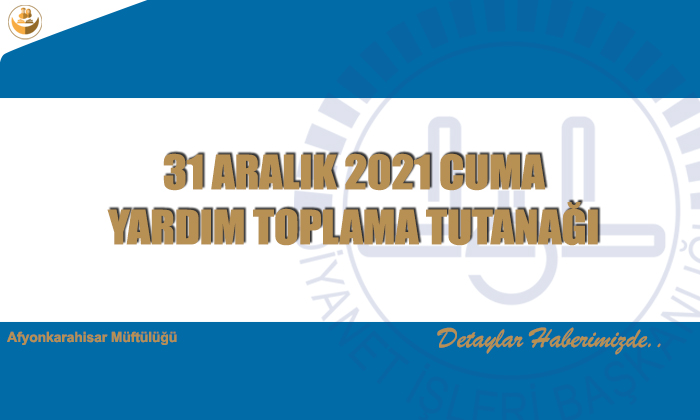 31 Aralık 2021 Cuma Yardım Toplama Tutanağı