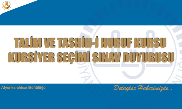 Tali̇m Ve Tashi̇h-i̇ Huruf Kursu Kursi̇yer Seçi̇mi̇ Sınav Duyurusu