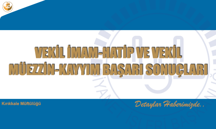 Vekil İmam-Hatip ve Vekil Müezzin-Kayyım Başarı Sonuçları
