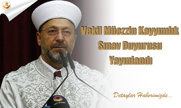 Vekil Müezzin Kayyımlık Sınav Duyurusu Yayınlandı