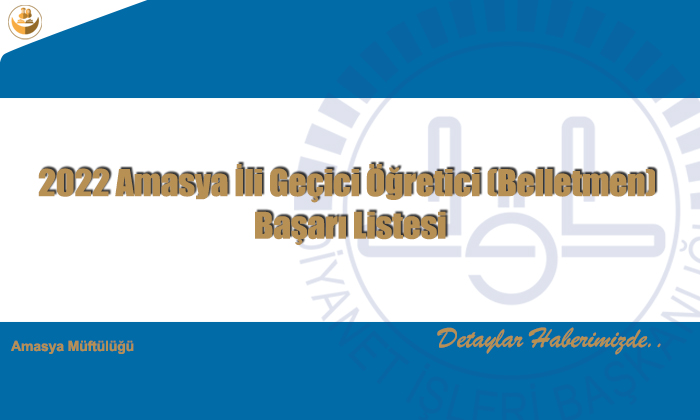 2022 Amasya İli Geçici Öğretici (Belletmen) Başarı Listesi
