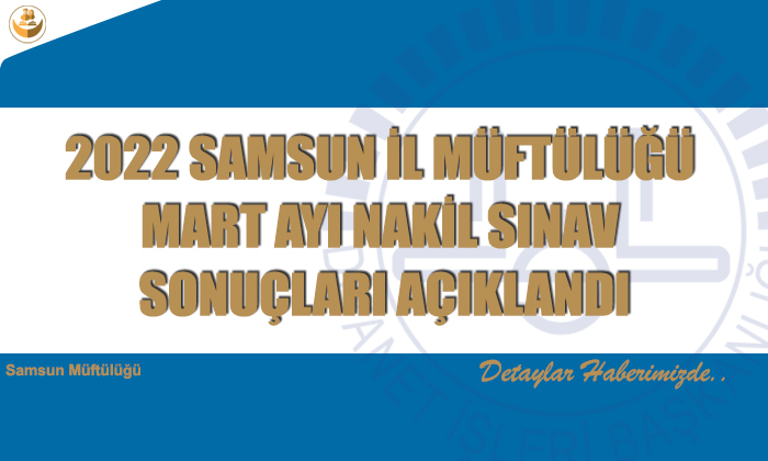 2022 Samsun İl Müftülüğü Mart Ayı Nakil Sınav Sonuçları Açıklandı