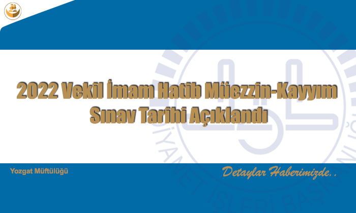2022 Vekil İmam Hatib Müezzin-Kayyım Sınav Tarihi Açıklandı