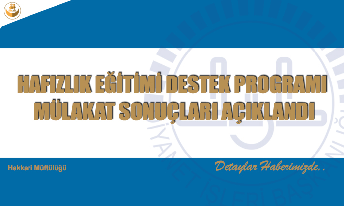 Hafızlık Eğitimi Destek Programı Mülakat Sonuçları Açıklandı