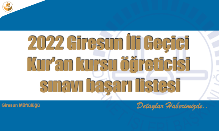 2022 Giresun İli Geçici Kur’an kursu öğreticisi sınavı başarı listesi
