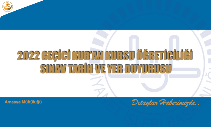 2022 Geçici Kur’an Kursu Öğreticiliği Sınav tarihi ve Yer Duyurusu