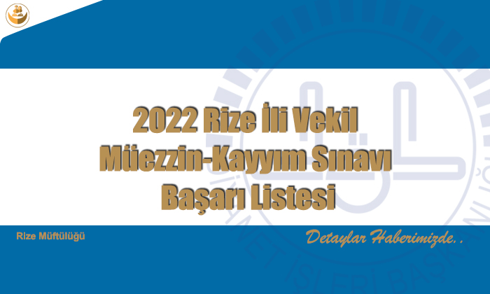 2022 Rize İli Vekil Müezzin-Kayyım Sınavı Başarı Listesi