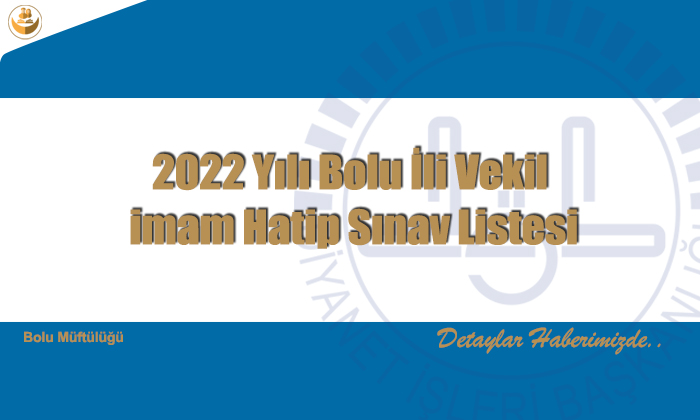 2022 Yılı Bolu İli Vekil imam Hatip Sınav Listesi