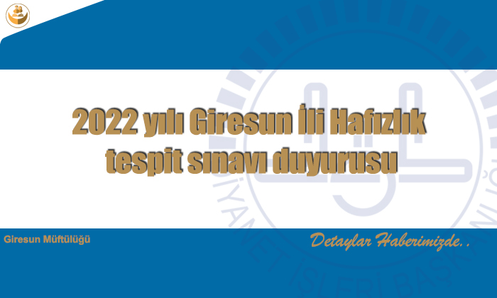 2022 yılı Giresun İli Hafızlık tespit sınavı duyurusu