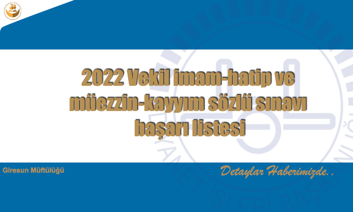 2022 Vekil imam-hatip ve müezzin-kayyım sözlü sınavı başarı listesi