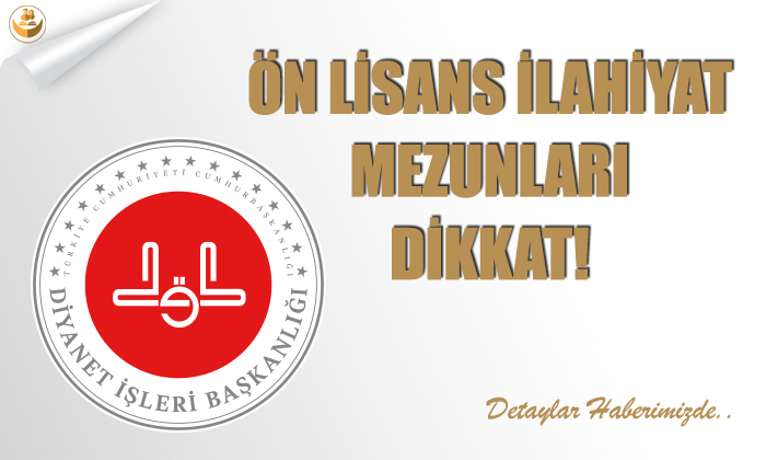 Ön Lisans İlahiyat Mezunları Dikkat!