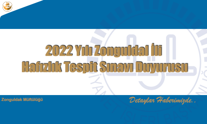 2022 Yılı Zonguldal İli Hafızlık Tespit Sınavı Duyurusu