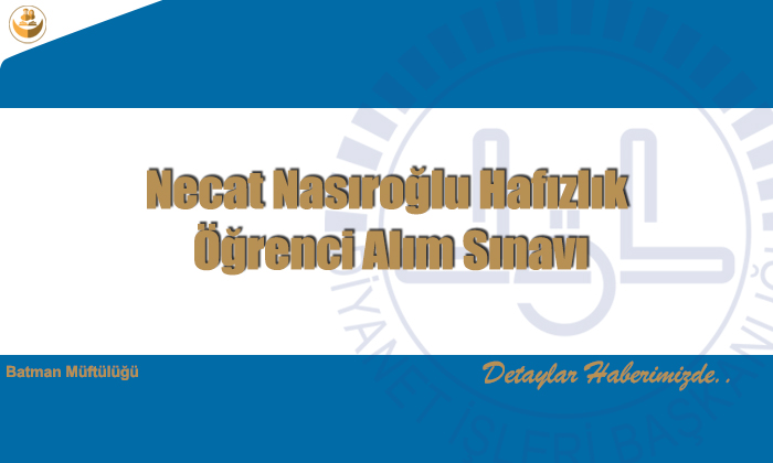 Necat Nasıroğlu Hafızlık Öğrenci Alım Sınavı