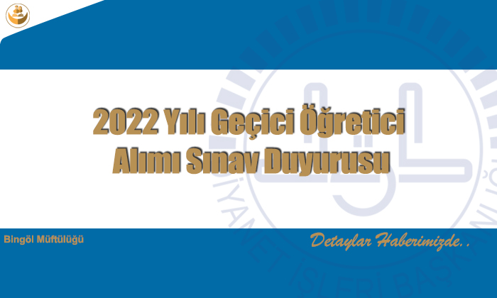 2022 Yılı Geçici Öğretici Alımı Sınav Duyurusu